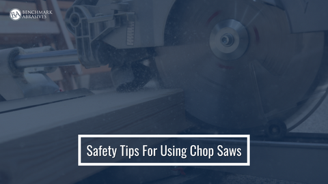 Safety Tips For Using Chop Saws