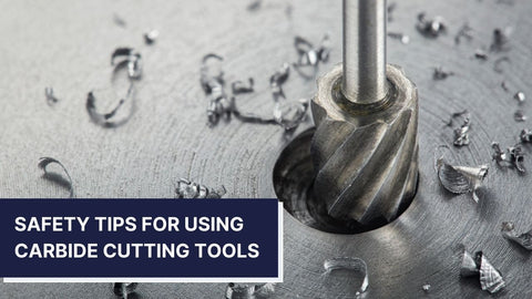 Safety Tips for Using Carbide Cutting Tools