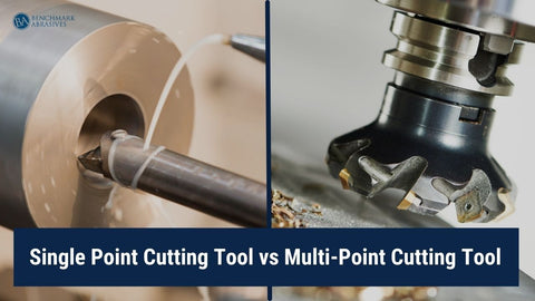 Single Point Cutting Tool vs Multi-Point Cutting Tool — Benchmark Abrasives