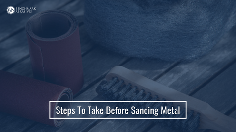 Steps To Take Before Sanding Metal