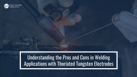 Pros and Cons of Welding Applications With Thoriated Tungsten Electrodes