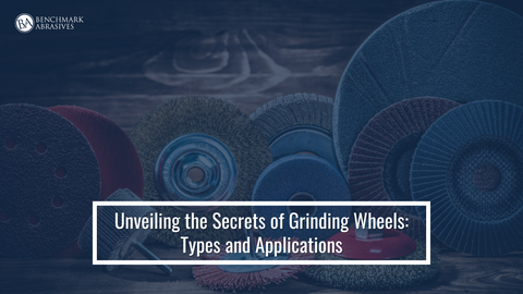 Grinding Wheels Types and Applications