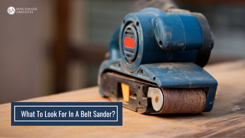 What to look for in a belt sander