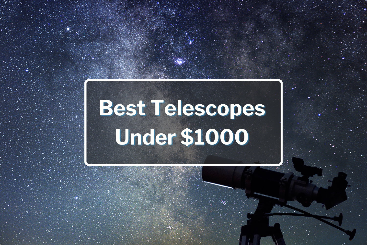 How Much Does A Good Telescope Cost