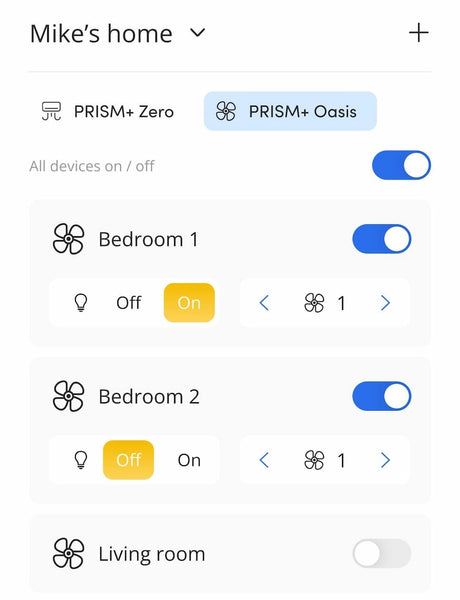 The PRISM+ Connect - Home App allows users to turn on or off their PRISM+ devices from anywhere in their home.