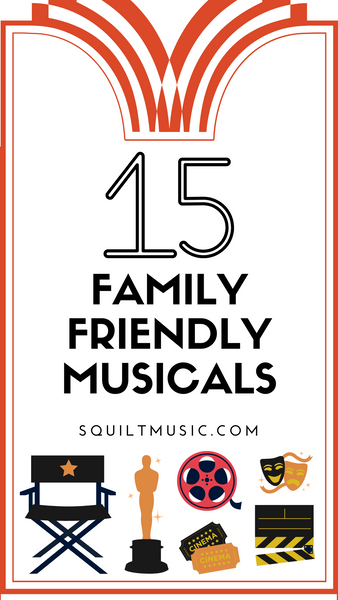 15 Family Friendly Musicals