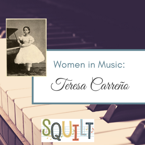 Learn About Teresa Carreño - famous Woman Composer