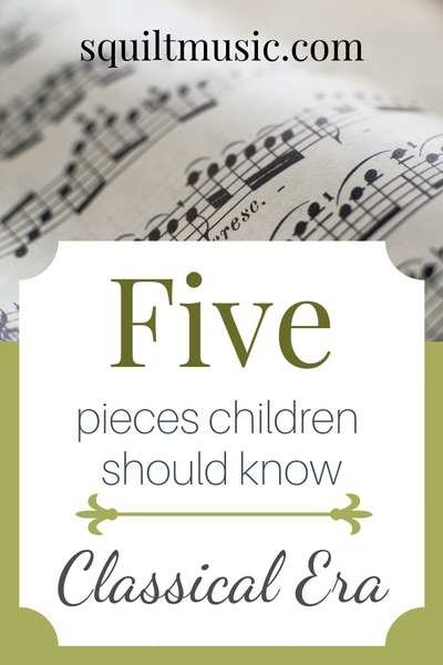 Five Pieces Children Should Know: Classical Era