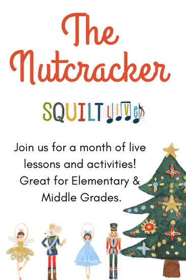 Learn About The Nutcracker in SQUILT LIVE! 