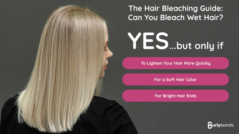 can you bleach wet hair?