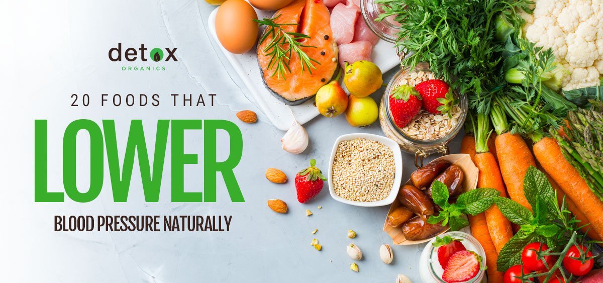 20 Foods that Lower Blood Pressure Naturally - Detox Organics