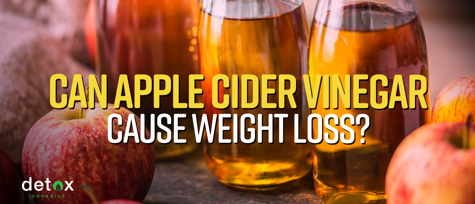 can-apple-cider-vinegar-cause-weight-loss-other-acv-benefits-detox