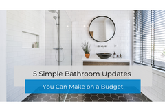 5 Simple Bathroom Upgrades on a Budget