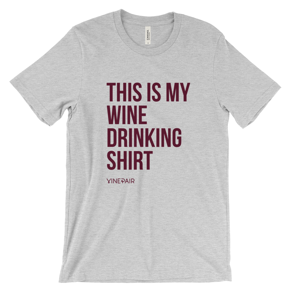 My Wine Drinking T-Shirt - The VinePair Store