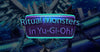 Ritual Monsters In Yu-Gi-Oh!