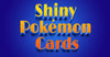 shiny Pokémon cards