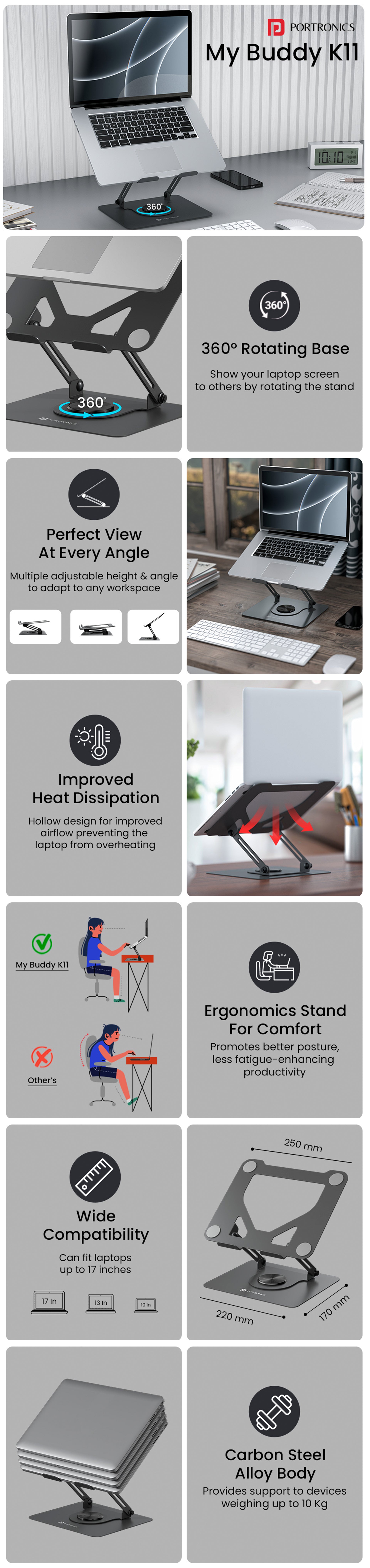 My Buddy K11 height adjustable laptop stand comes with anti-slip silicone pads to hold your laptop in place and keep them from falling while you work seamlessly and better position