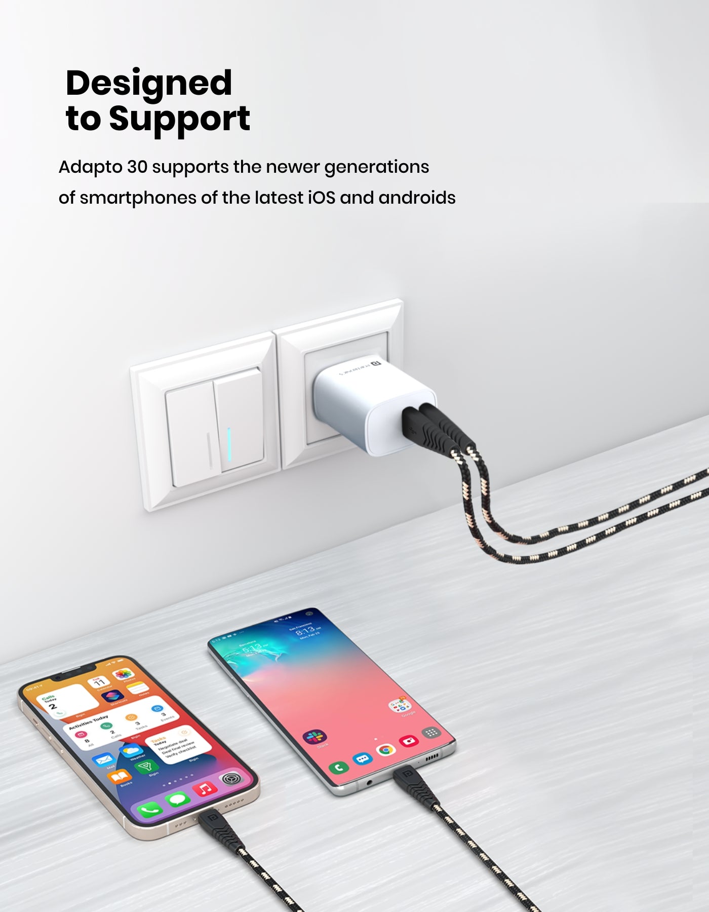 Portronics Adapto 30 fast charger supports the newer generations of smartphones of the latest iOS and androids.