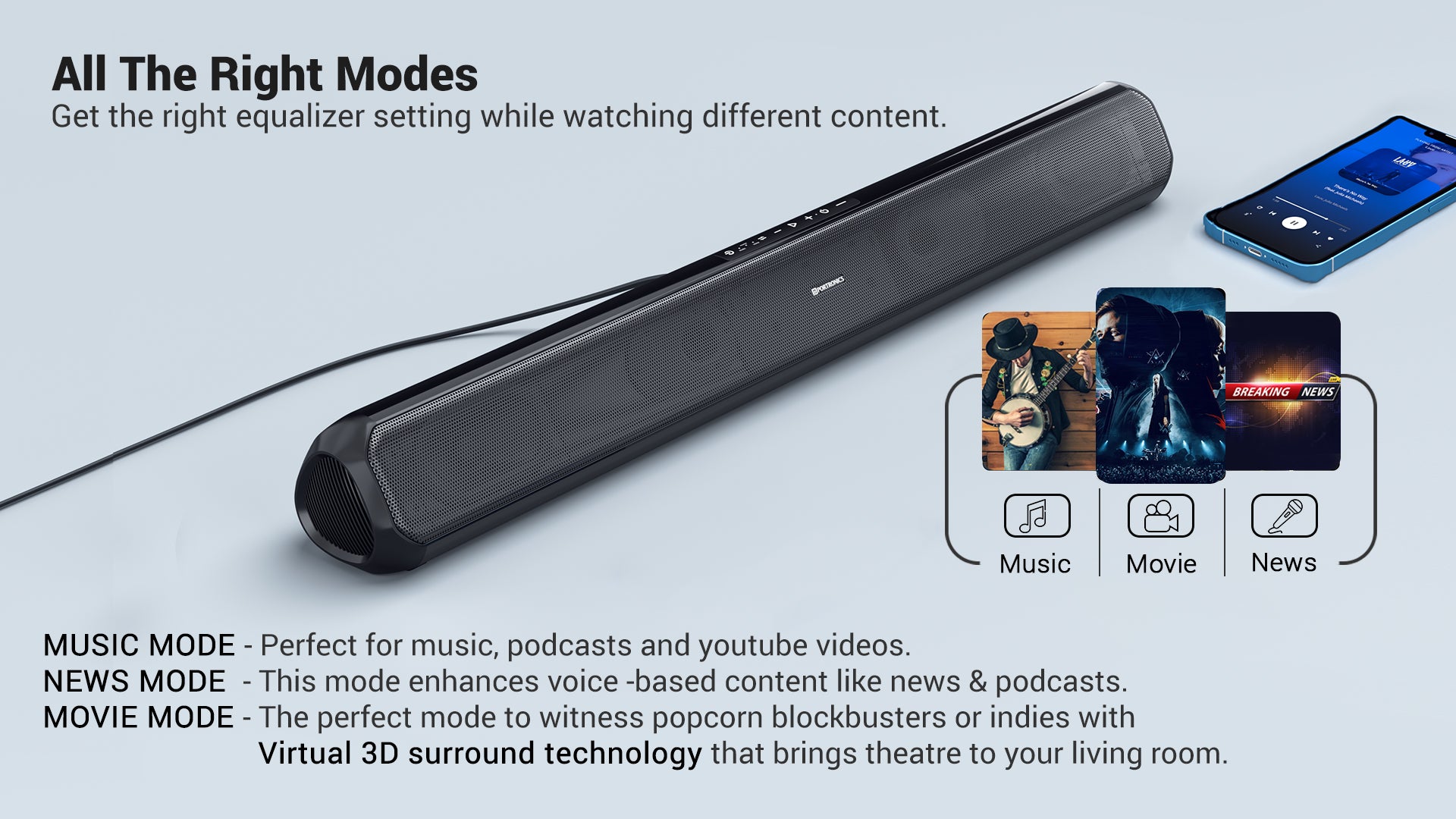 Portronics Sound Slick 7 50W Bluetooth Soundbar This mode enhances voice-based content like news, infomercials