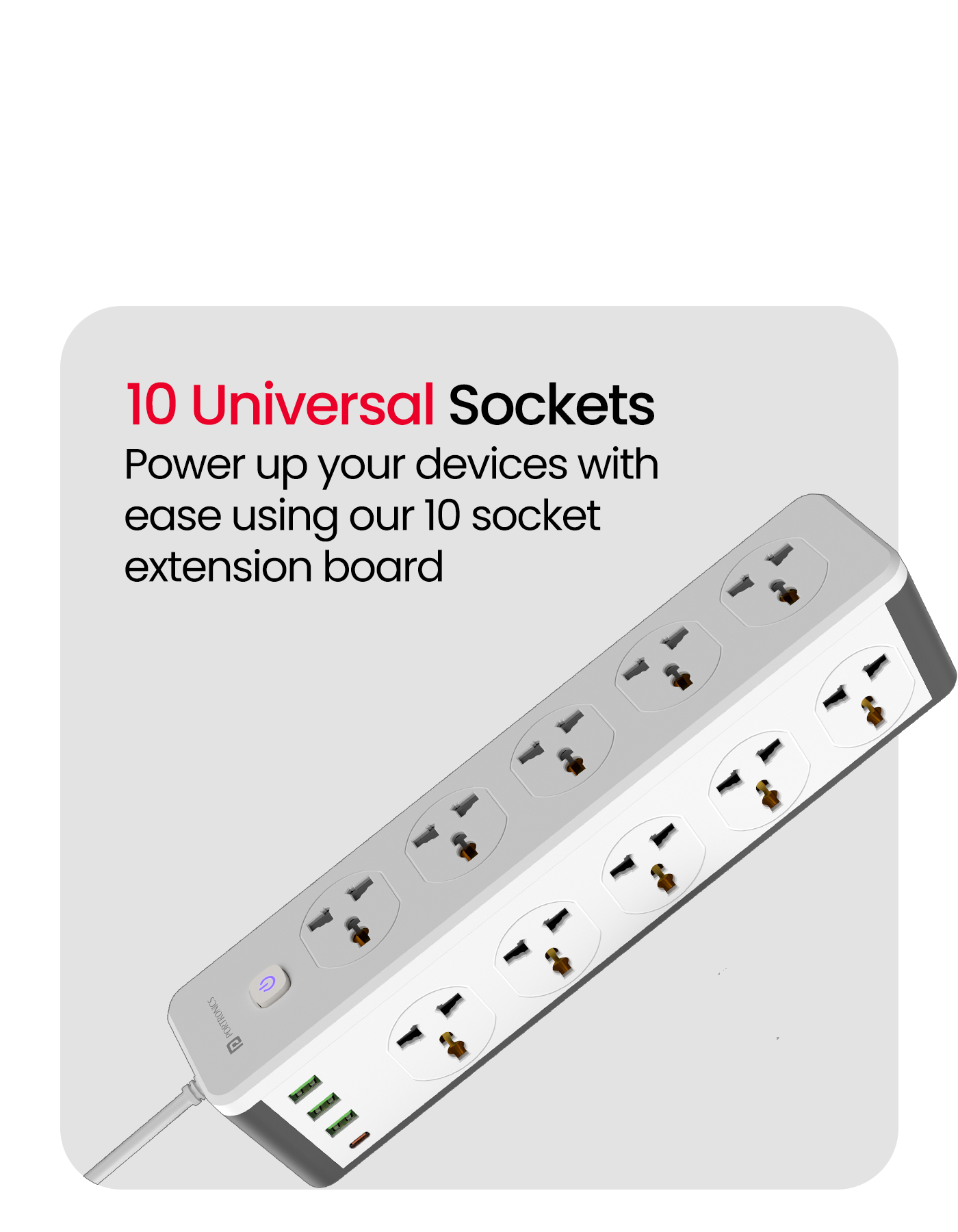 Portronics Power Plate 14 Power Extension Board Supplies power to 10 devices simultaneously