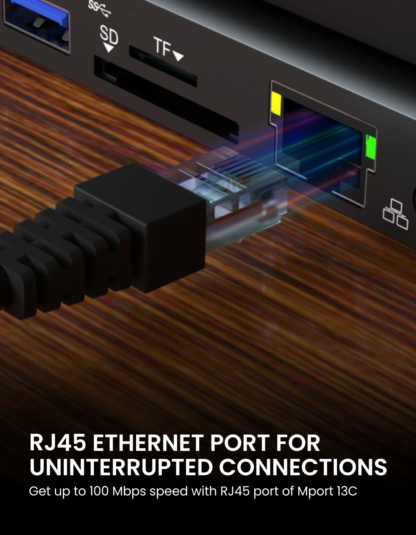 Portronics Mport 13C With Multiple USB connector 1 USB 3.0, 3 USB 2.0, VGA port, Type-C PD charging port, RJ45 Ethernet port, HDMI 4K port, SD card slot, TF card slot, and 3.5mm jack, make working and multitasking easy for yourself.
