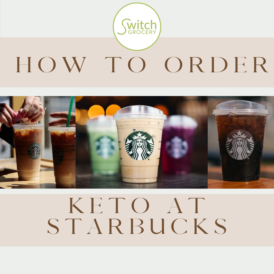 How To Order Keto At Starbucks Switchgrocery