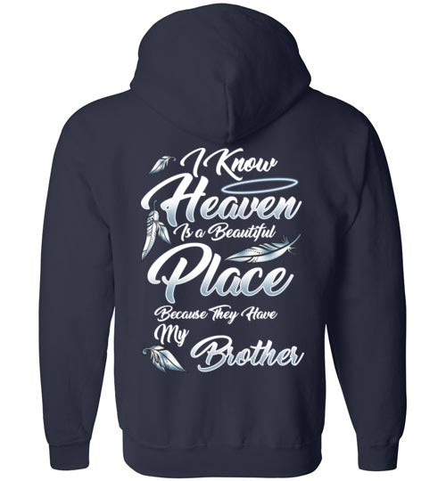 I know Heave is a Beautiful Place - Brother FULL ZIP Hoodie