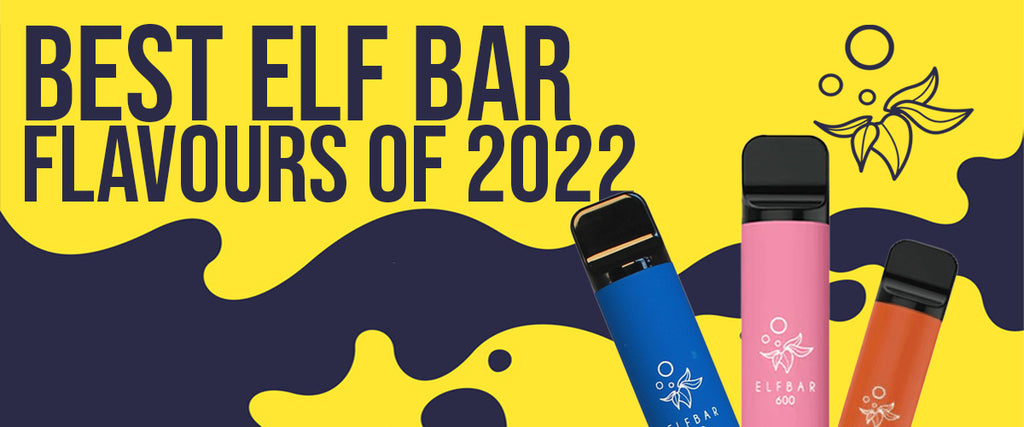 best elf bar flavours of 2022