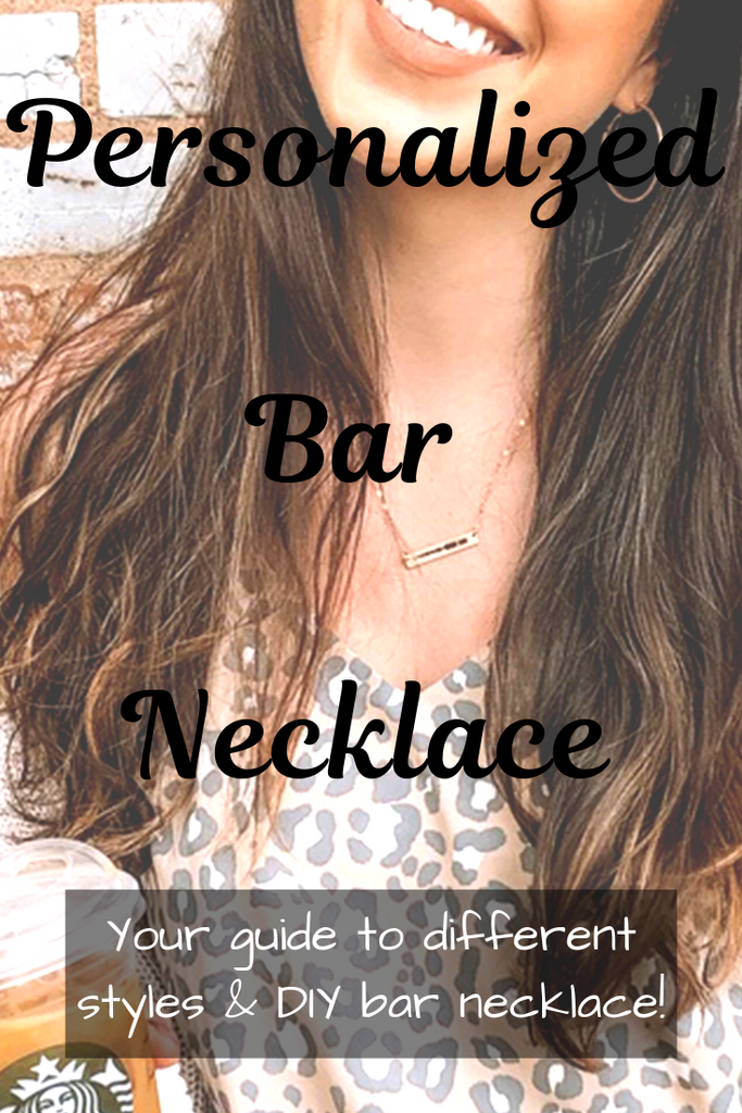 Personalized Bar Necklace (Your Guide to Different Styles and DIY Bar Necklace!)