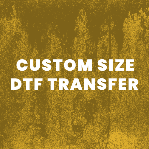 Custom DTF Digital Transfers we Print you press!  Need 1 or 10000 Let us Print it
