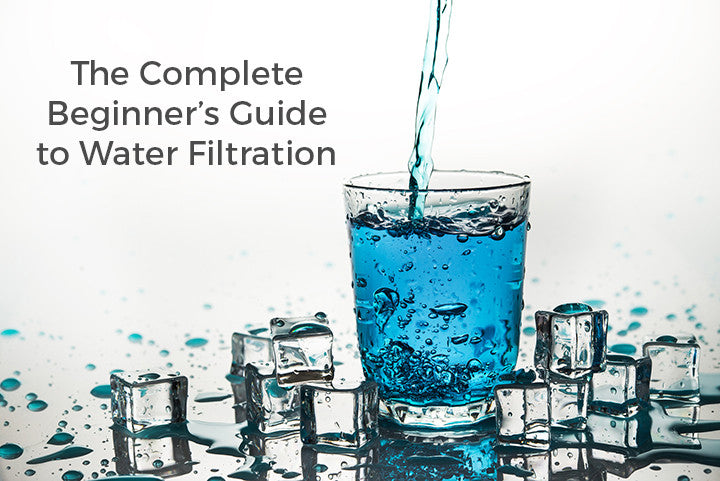 The Complete Beginners Guide To Water Filters Pure Living Space
