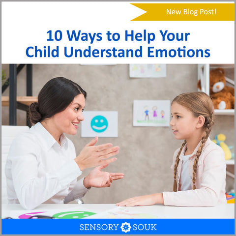 10 Ways to Help Your Child Understand Emotions