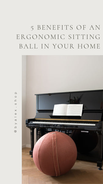 why you need an ergonomic sitting ball in your home