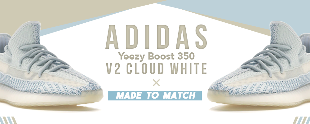 Clothing To Match Yeezy Boost 350 V2 Cloud White Sneakers