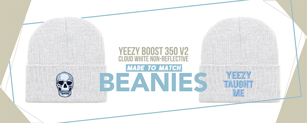Beanies To Match Yeezy Boost 350 V2 Cloud White Sneakers
