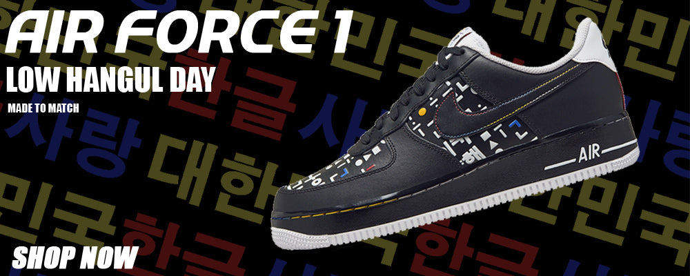 Hangul Day Low AF 1s Clothing to match Sneakers | Clothing to match Hangul Day Low AF 1s Shoes