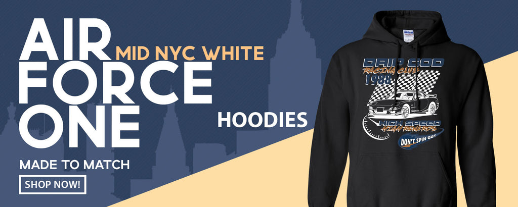 White NYC Mid AF1s Pullover Hoodies to match Sneakers | Hoodies to match White NYC Mid AF1s Shoes