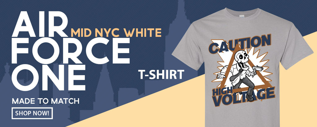 White NYC Mid AF1s T Shirts to match Sneakers | Tees to match White NYC Mid AF1s Shoes