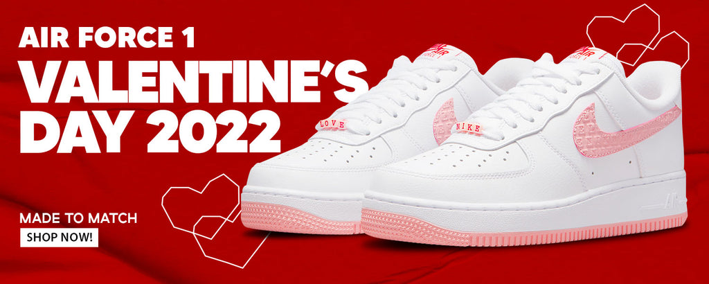 Valentine's Day 2022 AF1s Clothing to match Sneakers | Clothing to match Valentine's Day 2022 AF1s Shoes