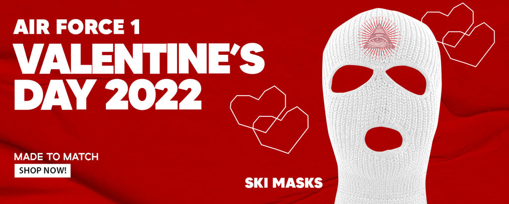 Valentine's Day 2022 AF1s Ski Masks to match Sneakers | Winter Masks to match Valentine's Day 2022 AF1s Shoes