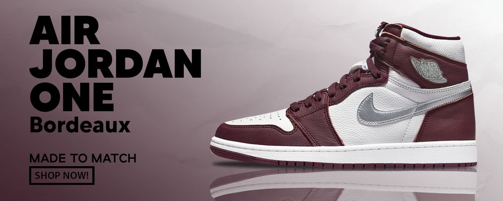 Bordeaux 1s Clothing to match Sneakers | Clothing to match Bordeaux 1s Shoes