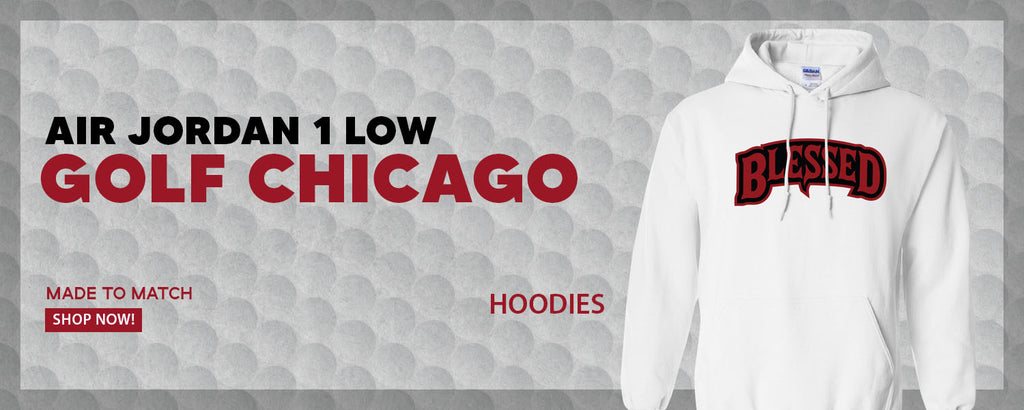 Chicago Golf Low 1s Pullover Hoodies to match Sneakers | Hoodies to match Chicago Golf Low 1s Shoes