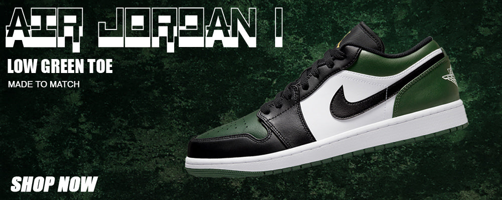 Green Toe Low 1s Clothing to match Sneakers | Clothing to match Green Toe Low 1s Shoes
