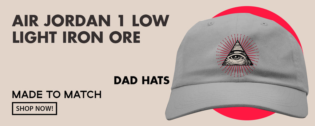 Light Iron Ore Low 1s Dad Hats to match Sneakers | Hats to match Light Iron Ore Low 1s Shoes