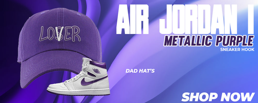 Air Jordan 1 Metallic Purple Dad Hats to match Sneakers | Hats to match Nike Air Jordan 1 Metallic Purple Shoes