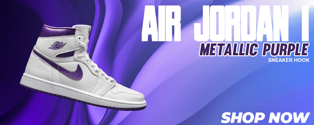 Air Jordan 1 Metallic Purple Clothing to match Sneakers | Clothing to match Nike Air Jordan 1 Metallic Purple Shoes