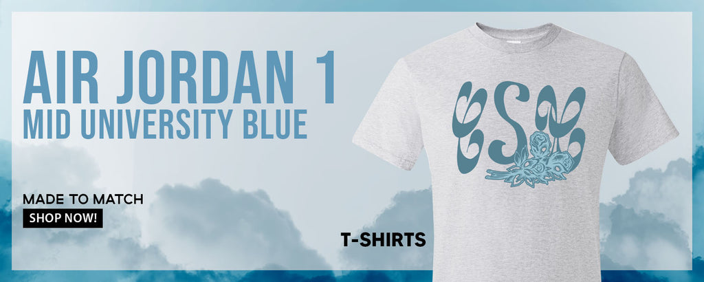University Blue Mid 1s T Shirts to match Sneakers | Tees to match University Blue Mid 1s Shoes