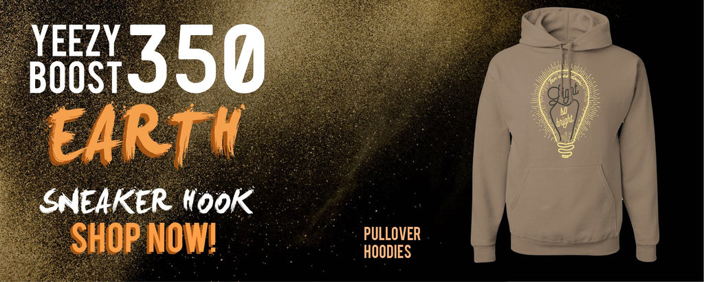 Yeezy Boost 350 V2 Earth | Pullover Hoodies To Match Sneakers