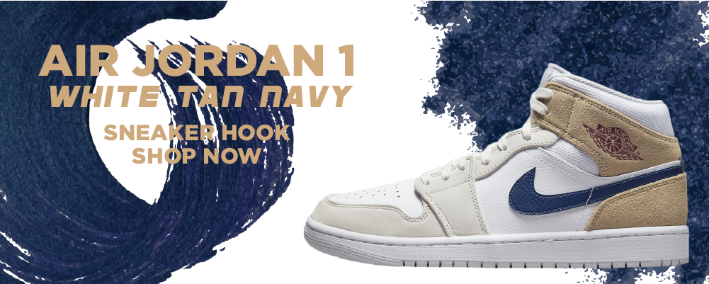 White Tan Navy 1s Clothing to match Sneakers | Clothing to match White Tan Navy 1s Shoes