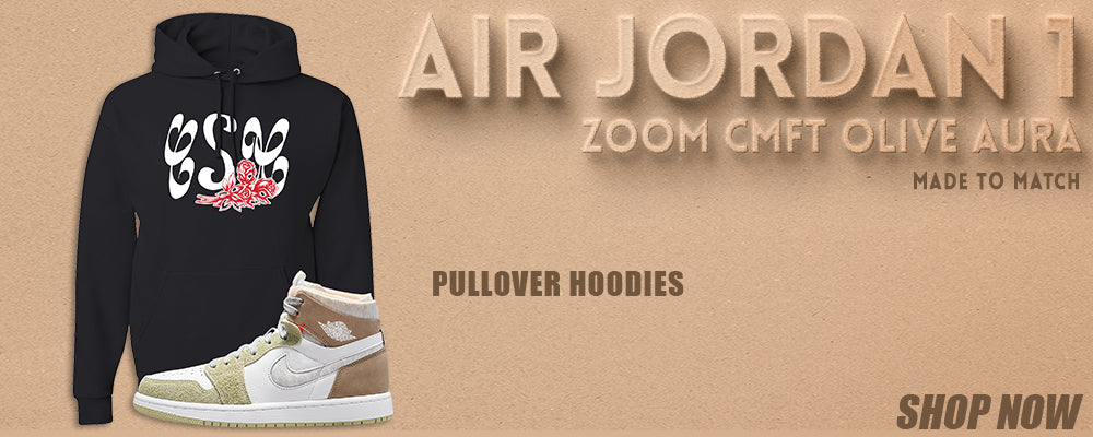 Zoom CMFT Olive Aura 1s Pullover Hoodies to match Sneakers | Hoodies to match Zoom CMFT Olive Aura 1s Shoes